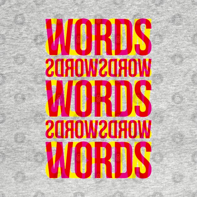 Words Typography Stack (Magenta Yellow Red) by John Uttley